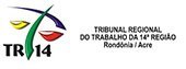 TRIBUNAL REGIONAL DO TRABALHO – 14ª REGIÃO – RONDÔNIA E ACRE TRIBUNAL REGIONAL DO TRABALHO – 14ª REGIÃO – RONDÔNIA E ACRE